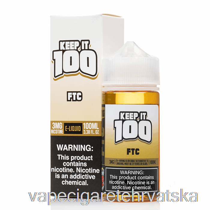 Vape Hrvatska Ftc - Keep It 100 E-tekućina - 100ml 3mg